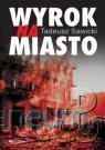 Wyrok na miasto [KSIĄŻKA]