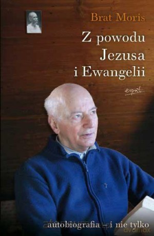 Z powodu Jezusa i Ewangelii [KSIĄŻKA]