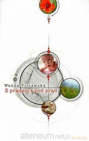 Z prądem i pod prąd - Wanda Półtawska [KSIĄŻKA]
