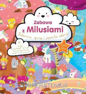 Zabawa z Milusiami. Jednorożce, syreny... [KSIĄŻKA]