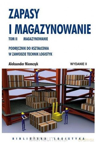Zapasy i magazynowanie. T.2 Magazynowanie ILIM [KSIĄŻKA]