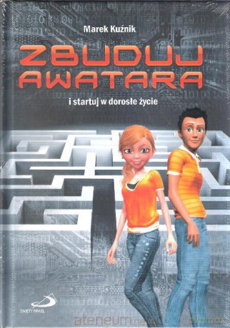 Zbuduj awatara i startuj w dorosłe życie [KSIĄŻKA]