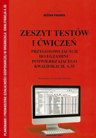 Zeszyt testów i ćwiczeń. Kwalifikacja A.35 [KSIĄŻKA]