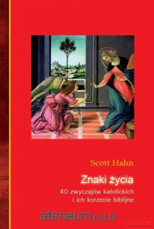 Znaki życia. 40 zwyczajów katolickich... [KSIĄŻKA]