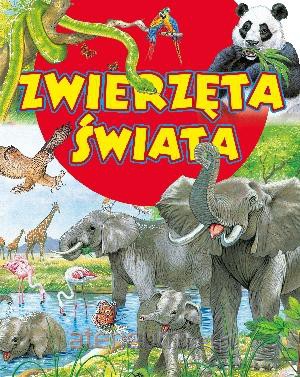 Zwierzęta świata w.2014 TW [KSIĄŻKA]