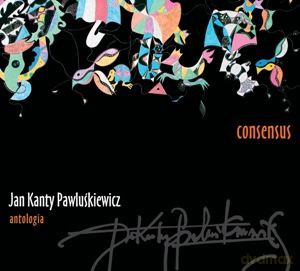 Jan Kanty Pawluśkiewicz: Antologia Vol. 7 - Consensus (digipack) [CD]