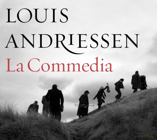 Louis Andriessen: La Commedia [2CD]+[DVD]
