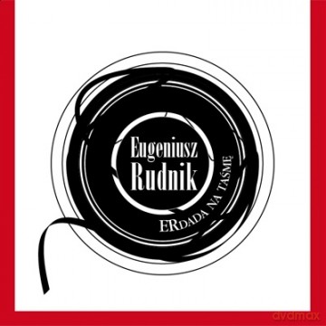 Eugeniusz Rudnik: Erdada Na Taśmę [CD]