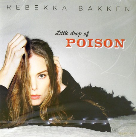 Rebekka Bakken: Little Drop Of Poison [CD]