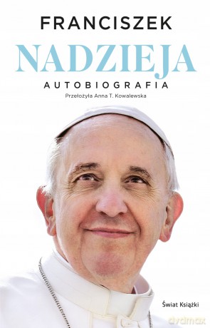 Nadzieja. Autobiografia - Papież Franciszek [KSIĄŻKA]