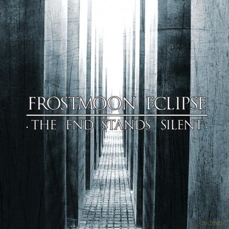 Frostmoon Eclipse: The End Stands Silent [CD]