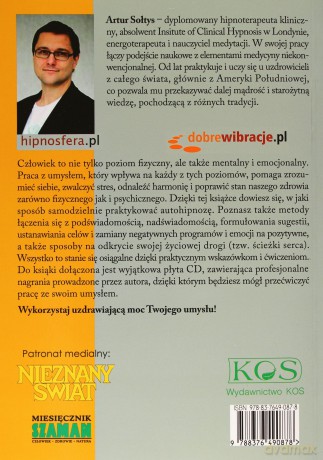 Autohipnoza uzdrowi twój umysł - Artur Sołtys [KSIĄŻKA]