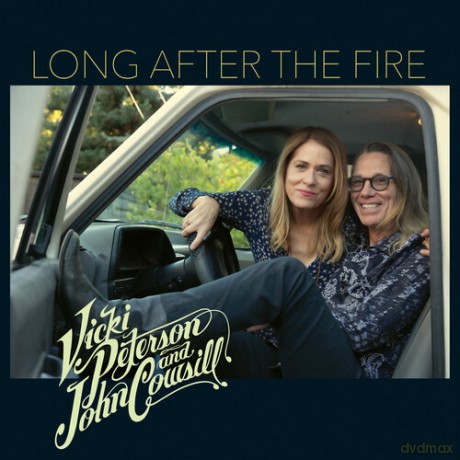 Vicki Peterson John Cowsill: Long After The Fire [CD]