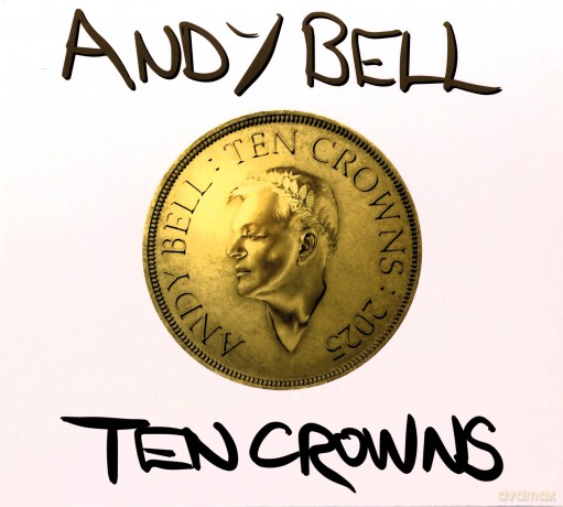 Andy Bell: Ten Crowns [CD]