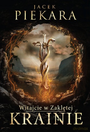 Witajcie w Zaklętej Krainie - Jacek Piekara [KSIĄŻKA]