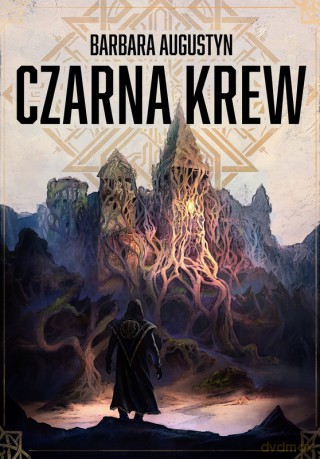 Czarna Krew - Barbara Augustyn [KSIĄŻKA]