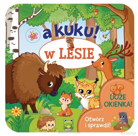 A kuku! W lesie. Otwórz i sprawdź! - Izabella Sieńko-Holewa [KSIĄŻKA]