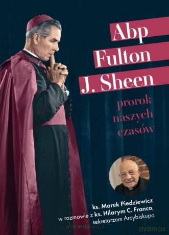Abp Fulton J. Sheen. Prorok naszych czasów [KSIĄŻKA]