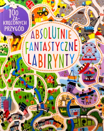 Absolutnie fantastyczne labirynty [KSIĄŻKA]