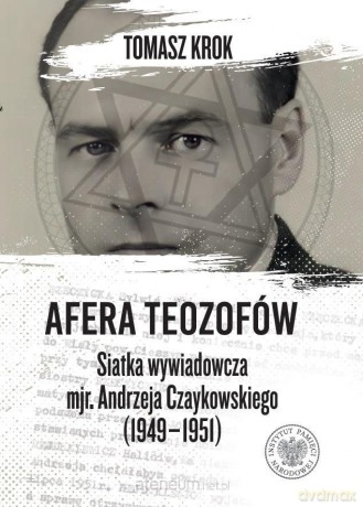 Afera teozofów. Siatka wywiadowcza... - Tomasz Krok [KSIĄŻKA]