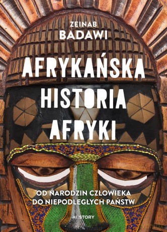 Afrykańska historia Afryki - Zeinab Badawi [KSIĄŻKA]