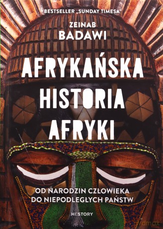 Afrykańska historia Afryki - Zeinab Badawi [KSIĄŻKA]