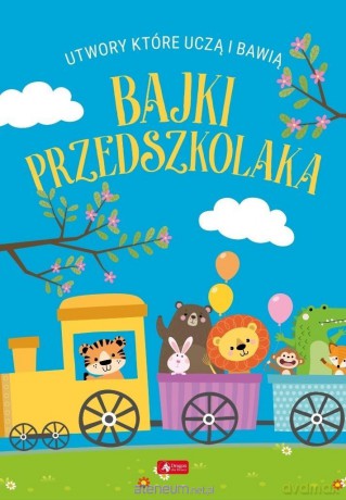 Bajki przedszkolaka [KSIĄŻKA]