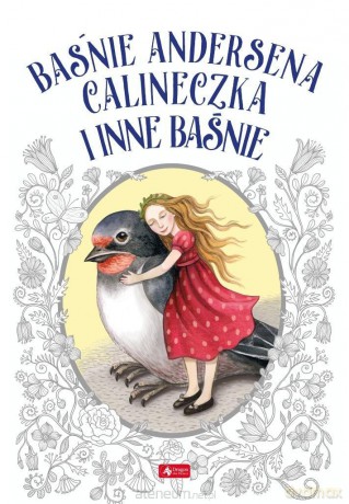 Baśnie Andersena. calineczka i inne baśnie - Hans Christian Andersen [KSIĄŻKA]