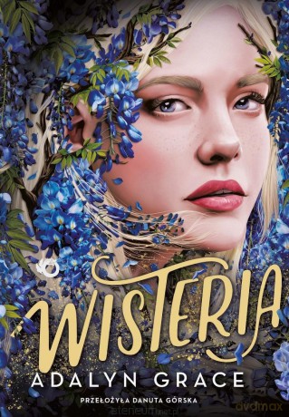 Belladonna (Tom 3) Wisteria - Adalyn Grace [KSIĄŻKA]