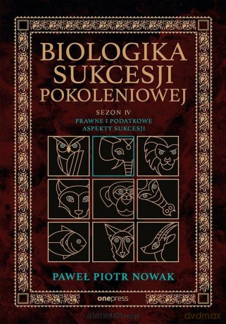 Biologika Sukcesji Pokoleniowej Sezon IV - Paweł Piotr Nowak [KSIĄŻKA]