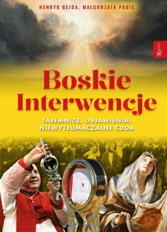 Boskie interwencje - Henryk Bejda, Małgorzata Pabis [KSIĄŻKA]