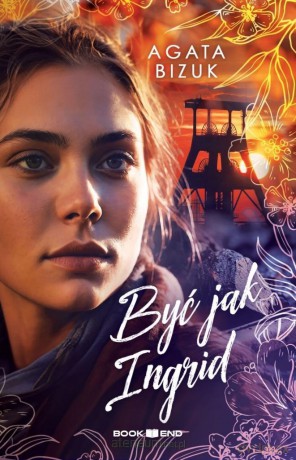 Być jak Ingrid - Agata Bizuk [KSIĄŻKA]