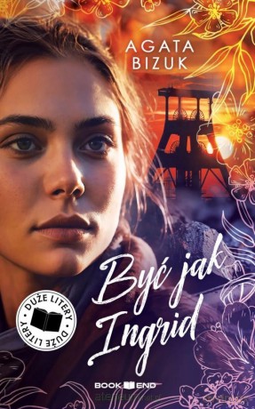 Być jak Ingrid - Agata Bizuk [KSIĄŻKA]