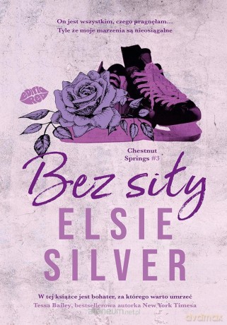 Chestnut Springs (Tom 3) Bez siły - Elsie Silver [KSIĄŻKA]