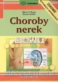 Choroby nerek - Klaus F. Kopp, Hanne Keller [KSIĄŻKA]