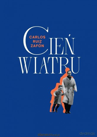 Cień wiatru - Carlos Ruiz Zafon [KSIĄŻKA]
