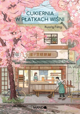 Cukiernia w płatkach wiśni - Kuang Feng [KSIĄŻKA]