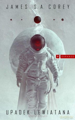 Cykl Expanse (Tom 9) Upadek Lewiatana - James S.A. Corey [KSIĄŻKA]