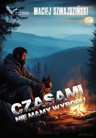 Czasami nie mamy wyboru - Maciej Szmajdziński [KSIĄŻKA]