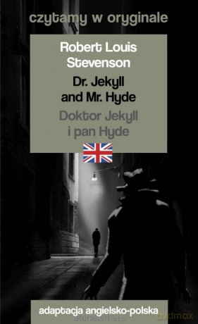 Czytamy w oryginale - Doktor Jekyll i pan Hyde - Robert Louis Stevenson [KSIĄŻKA]