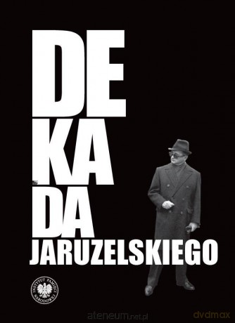 Dekada Jaruzelskiego. Z historii politycznej PRL - Robert Spałek [KSIĄŻKA]