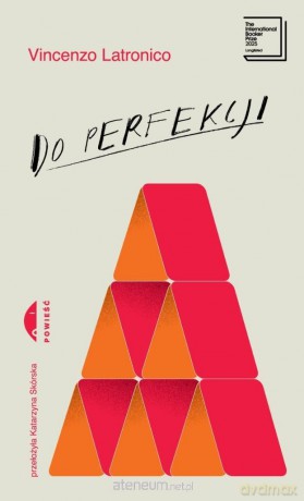 Do perfekcji - Vincenzo Latronico [KSIĄŻKA]
