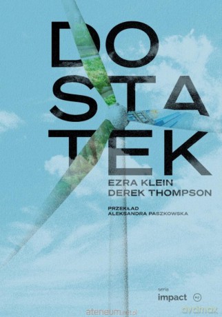 Dostatek - Ezra Klein, Derek Thompson [KSIĄŻKA]