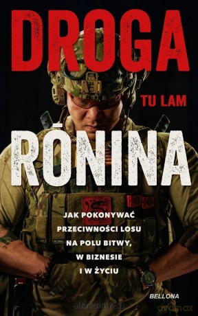 Droga Ronina. Jak pokonywać przeciwności losu... - Tu Lam [KSIĄŻKA]