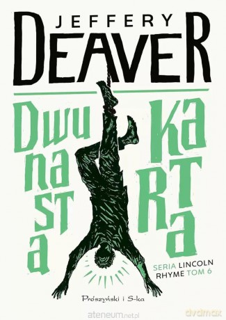 Dwunasta karta - Jeffery Deaver [KSIĄŻKA]