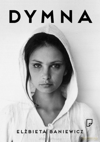Dymna - Elżbieta Baniewicz [KSIĄŻKA]