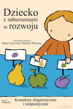 Dziecko z zaburzeniami w rozwoju - Beata Winczura, Barbara Cytowska [KSIĄŻKA]