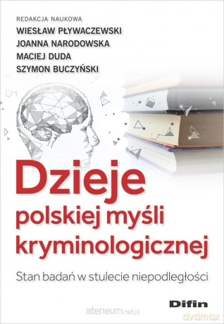 Dzieje polskiej myśli kryminologicznej [KSIĄŻKA]