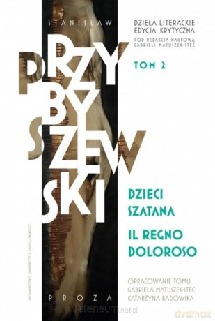 Dzieła literackie. Edycja krytyczna - Stanisław Przybyszewski [KSIĄŻKA]