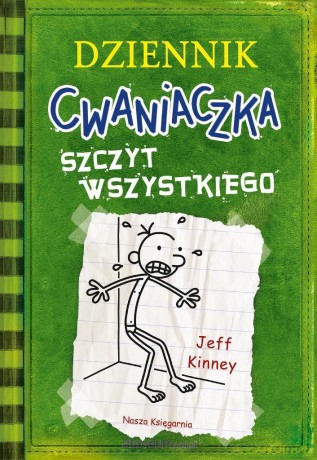 Dziennik cwaniaczka 3. Szczyt wszystkiego - Jeff Kinney [KSIĄŻKA]